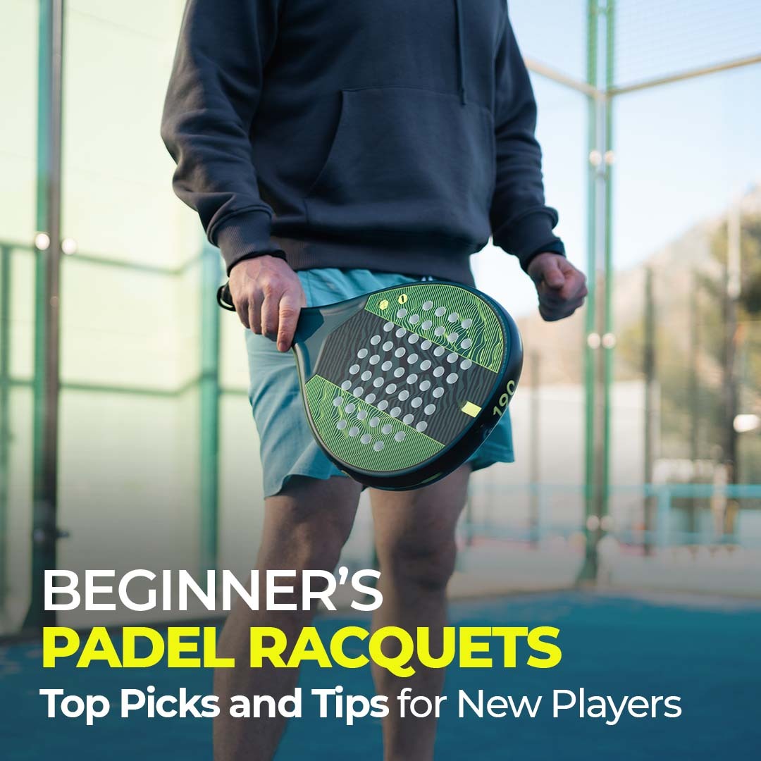 Beginner’s Padel Racquets: Top Picks and Tips for New Players