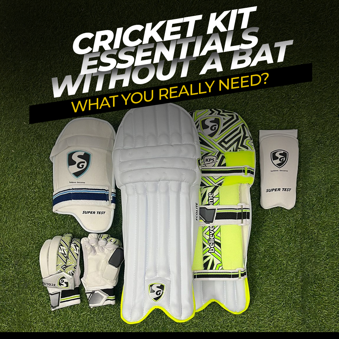 Cricket Kit Essentials Without a Bat: What You Really Need?