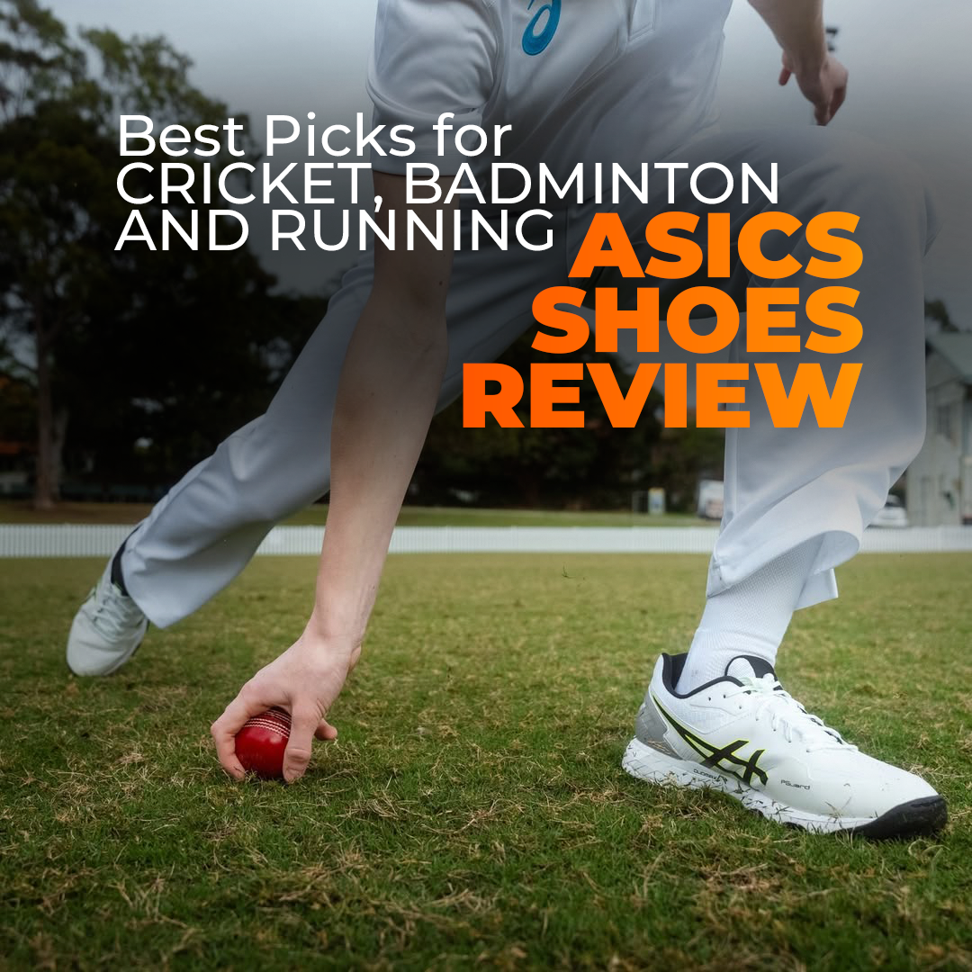 Asics Shoes Review: Best Picks for Cricket, Badminton, and Running