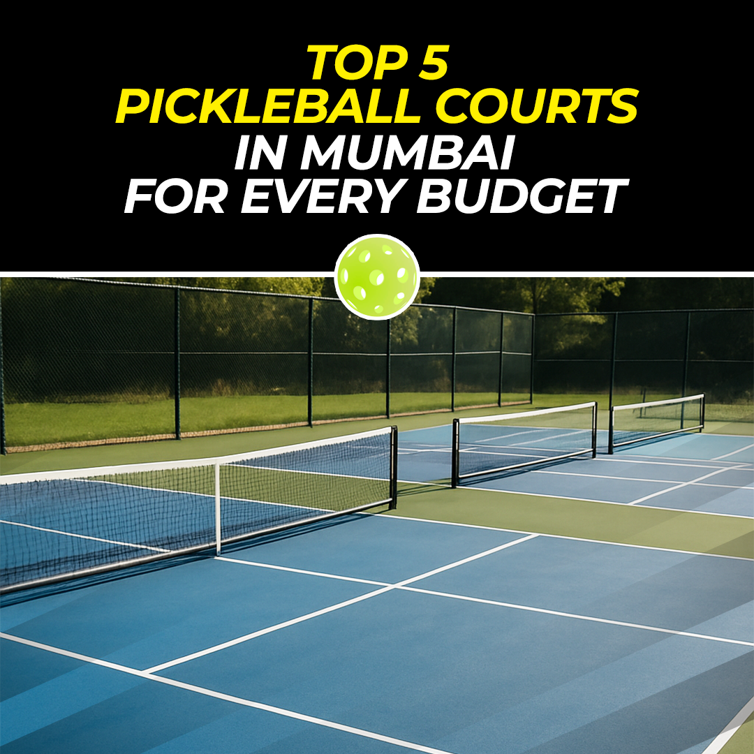Top 5 Pickleball Courts in Mumbai for Every Budget